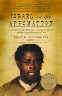 9780679768722-0679768726-Israel on the Appomattox: A Southern Experiment in Black Freedom from the 1790s Through the Civil War