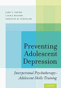 9780190243180-019024318X-Preventing Adolescent Depression: Interpersonal Psychotherapy-Adolescent Skills Training