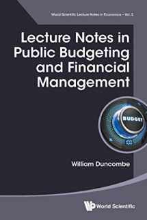 9789813145900-9813145900-Lecture Notes In Public Budgeting And Financial Management (World Scientific Lecture Notes in Economics)