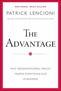 9780470941522-0470941529-The Advantage: Why Organizational Health Trumps Everything Else in Business