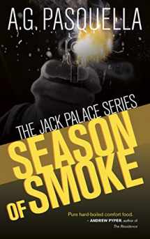 9781459742529-1459742524-Season of Smoke (The Jack Palace Series, 3)