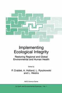 9780792363514-0792363515-Implementing Ecological Integrity: Restoring Regional and Global Environmental and Human Health (NATO Science Series: IV:, 1)