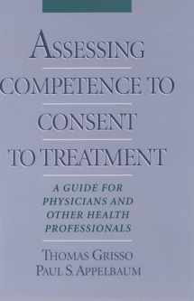 9780195103724-0195103726-Assessing Competence to Consent to Treatment: A Guide for Physicians and Other Health Professionals