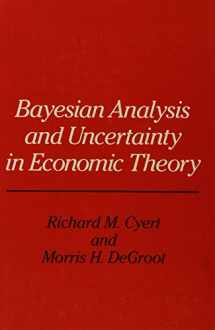 9780847674718-0847674711-Bayesian Analysis and Uncertainty in Economic Theory (Rowman & Littlefield Probability and Statistics Series)