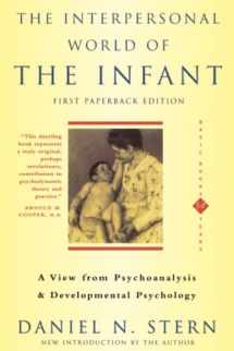 9780465095896-0465095895-The Interpersonal World Of The Infant (View from Psychoanalysis and Developmental Psychology)