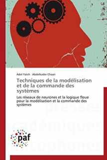 9783838170237-3838170237-Techniques de la modélisation et de la commande des systèmes: Les réseaux de neurones et la logique floue pour la modélisation et la commande des systèmes (Omn.Pres.Franc.) (French Edition)
