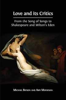 9781783743483-1783743484-Love and its Critics: From the Song of Songs to Shakespeare and Milton's Eden