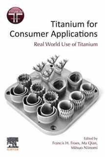 9780128158203-0128158204-Titanium for Consumer Applications: Real-World Use of Titanium