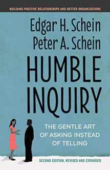 9781523092628-1523092629-Humble Inquiry, Second Edition: The Gentle Art of Asking Instead of Telling (The Humble Leadership Series)