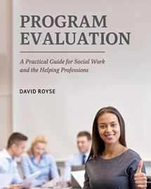9781793568755-1793568758-Program Evaluation: A Practical Guide for Social Work and the Helping Professions