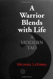 9781556431609-1556431600-A Warrior Blends with Life: A Modern Tao
