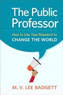 9781479861392-1479861391-The Public Professor: How to Use Your Research to Change the World