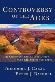 9781683591368-1683591364-Controversy of the Ages: Why Christians Should Not Divide Over the Age of the Earth