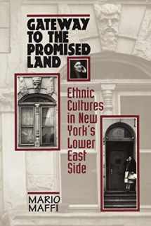 9780814755099-0814755097-Gateway to the Promised Land: Ethnicity and Culture in New York's Lower East Side