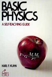9780471030119-0471030112-Basic Physics (Wiley Self-Teaching Guides)