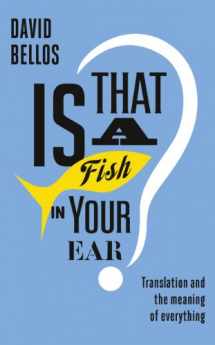 9781846144646-1846144647-Is That a Fish in Your Ear?