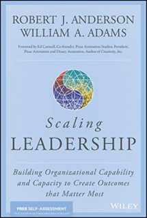 9781119538257-1119538254-Scaling Leadership: Building Organizational Capability and Capacity to Create Outcomes that Matter Most