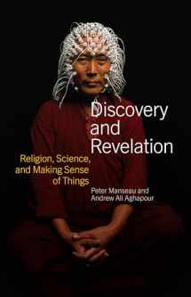 9781588347015-158834701X-Discovery and Revelation: Religion, Science, and Making Sense of Things