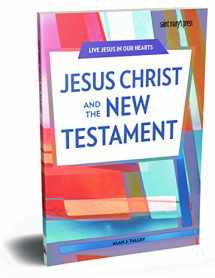 9781599829487-1599829487-Jesus Christ and the New Testament
