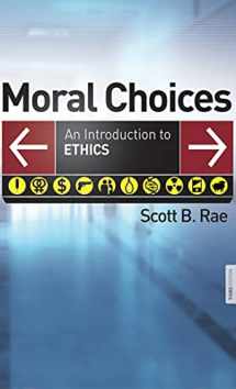 9781501222801-1501222805-Moral Choices: An Introduction to Ethics