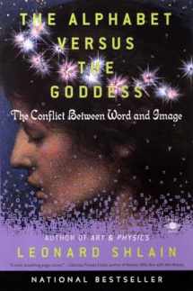 9780140196016-0140196013-The Alphabet Versus the Goddess: The Conflict Between Word and Image (Compass)