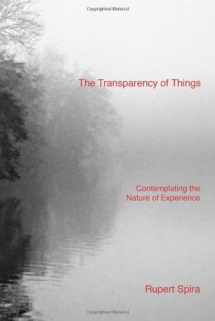 9780955829055-0955829054-The Transparency of Things: Contemplating the Nature of Experience