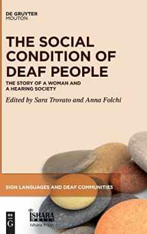 9783110762839-3110762838-The Social Condition of Deaf People: The Story of a Woman and a Hearing Society (Sign Languages and Deaf Communities [SLDC], 16)