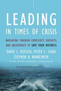 9780470402306-047040230X-Leading in Times of Crisis: Navigating Through Complexity, Diversity and Uncertainty to Save Your Business