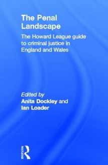 9780415823289-0415823285-The Penal Landscape: The Howard League Guide to Criminal Justice in England and Wales