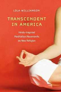 9780814794500-0814794505-Transcendent in America: Hindu-Inspired Meditation Movements as New Religion (New and Alternative Religions, 6)