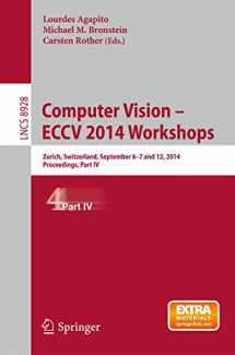9783319162195-3319162195-Computer Vision - ECCV 2014 Workshops: Zurich, Switzerland, September 6-7 and 12, 2014, Proceedings, Part IV (Image Processing, Computer Vision, Pattern Recognition, and Graphics)