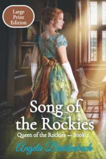 9780998084794-0998084794-Song of the Rockies: Large Print Edition (Queen of the Rockies Series Large Print Edition)