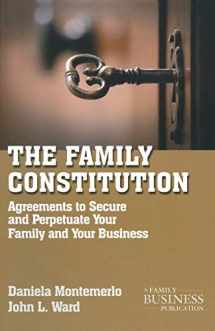 9780230111165-0230111165-The Family Constitution: Agreements to Secure and Perpetuate Your Family and Your Business (A Family Business Publication)