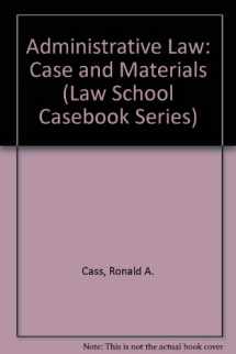 9780316132633-0316132632-Administrative Law: Case and Materials (Law School Casebook Series)