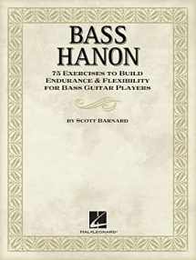 9781476805993-1476805997-Bass Hanon: 75 Exercises to Build Endurance and Flexibility for Bass Guitar Players