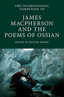 9781908980199-1908980192-International Companion to James Macpherson and The Poems of Ossian (International Companions to Scottish Literature)