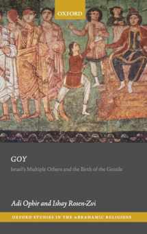 9780198744900-0198744900-Goy: Israel's Multiple Others and the Birth of the Gentile (Oxford Studies in the Abrahamic Religions)