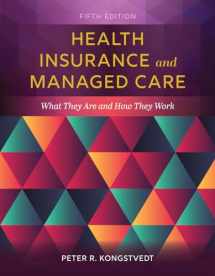 9781284152098-128415209X-Health Insurance and Managed Care: What They Are and How They Work