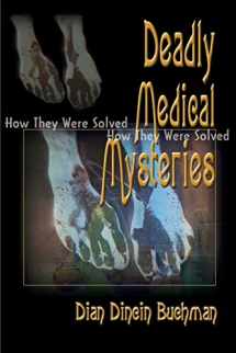 9780595091317-0595091318-Deadly Medical Mysteries: How They Were Solved