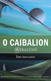 9781609425210-1609425219-O Caibalion: (Kybalion) (Portuguese Edition)