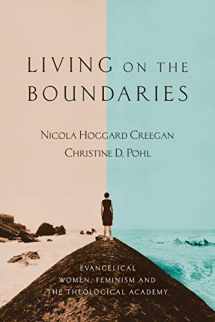 9780830826650-0830826653-Living on the Boundaries: Evangelical Women, Feminism and the Theological Academy