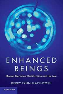 9781108457293-1108457290-Enhanced Beings: Human Germline Modification and the Law