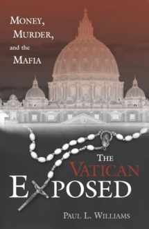 9781591020653-1591020654-The Vatican Exposed: Money, Murder, and the Mafia