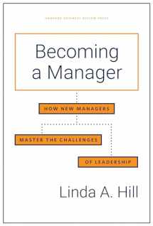 9781633696969-1633696960-Becoming a Manager: How New Managers Master the Challenges of Leadership