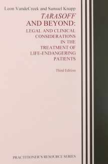 9781568870700-1568870701-Tarasoff and Beyond: Legal and Clinical Considerations in the Treatment of Life-Endangering Patients (Practitioner's Resource Series)