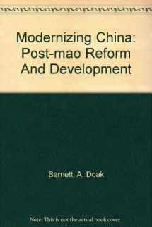 9780813303321-081330332X-Modernizing China: Post-mao Reform And Development
