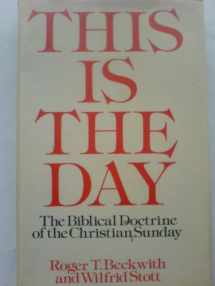 9780551055681-0551055685-This Is the Day: The Biblical Doctrine of the Christian Sunday in Its Jewish and Early Church Setting (Marshall's Theological Library)