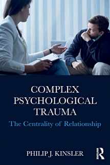 9781138963160-113896316X-Complex Psychological Trauma: The Centrality of Relationship