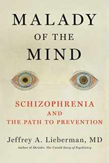 9781982136420-1982136421-Malady of the Mind: Schizophrenia and the Path to Prevention
