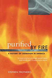 9780520236882-0520236882-Purified by Fire: A History of Cremation in America